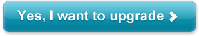 Yes, I want to Upgrade